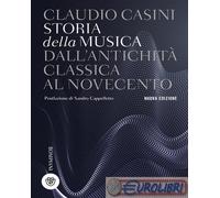 9788830106130 Claudio Casini Storia della musica. Dall'antichità classica al Nov