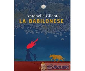9788830107878 Antonella Cilento La babilonese Bompiani