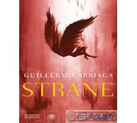 9788830107984 Guillermo Arriaga Strane Bompiani