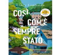 9788830108271 Claire Lombardo Così com'è sempre stato Bompiani