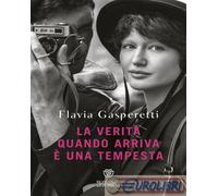 9788830110694 Flavia Gasperetti La verità quando arriva è una tempesta Bompiani