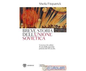 9788830120556 FITZPATRICK BREVE STORIA DELL'UNIONE SOVIETICA BOMPIANI VARIA