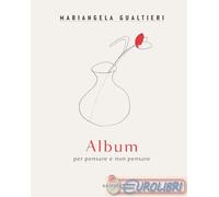 Album per pensare e non pensare. Ediz. a colori