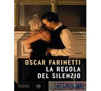 9788830152700 Oscar Farinetti La regola del silenzio Bompiani