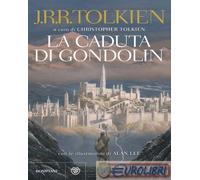 9788830153172 John R. R. Tolkien La caduta di Gondolin Bompiani