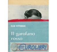 9788830154773 Elio Vittorini Il garofano rosso Bompiani