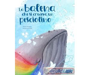 9788830311480 Susanna Covelli La balena che si credeva un pesciolino Sassi