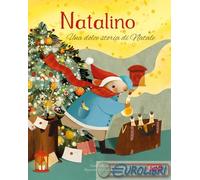 9788830315136 Marcella Mugheddu Natalino. Una dolce storia di Natale. Ediz. a co