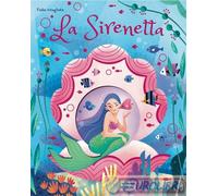 La sirenetta. Fiabe intagliate. Ediz. a colori - Bonaguro Valentina