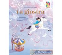 9788830355118 Claudio Gobbetti La giostra. Ediz. illustrata Sassi