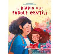 9788830382343 Susanna Covelli Il diario delle parole gentili. Ediz. illustrata S