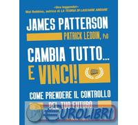 9788830464483 Patrick Leddin Cambia tutto... e vinci Come prendere il controllo