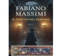 9788830464766 Fabiano Massimi Il trucco del diavolo Longanesi