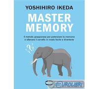 9788830904170 Yoshihiro Ikeda Mastermemory. Il metodo giapponese per potenziare