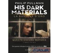 9788831002929 Philip Pullman La bussola d'oro. His Dark Materials. Queste oscure