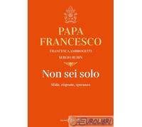 9788831018463 RUZI BERGOGLIO NON SEI SOLO SALANI