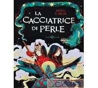 9788831018562 Miya T. Beck La cacciatrice di perle Salani