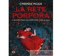 9788831020428 Carmen Mola La rete porpora. Il secondo caso dell'ispettrice Elena