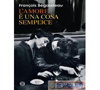 9788831020916 François Bégaudeau L'amore è una cosa semplice Salani