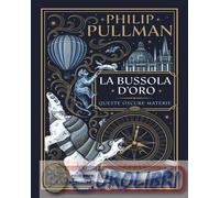 9788831027939 Philip Pullman La bussola d'oro. Queste oscure materie. Edizione s
