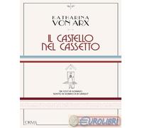 9788831312752 Katharina von Arx Il castello nel cassetto L'orma