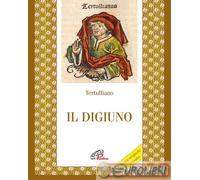 9788831555227 Quinto S. Tertulliano Il digiuno Paoline Editoriale Libri