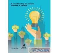 9788831727471 A.A.V.V. Il crowdfunding nel settore culturale e creativo Marsilio