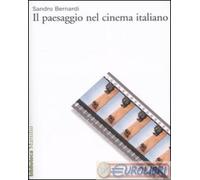 9788831779630 Sandro Bernardi Il paesaggio nel cinema italiano Marsilio