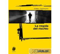 9788832159356 Matteo Severgnini La regola del rischio Todaro
