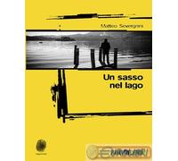 9788832159455 Matteo Severgnini Un sasso nel lago CO.EL