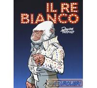 9788832730685 Davide Toffolo Il re bianco Bao Publishing