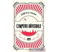 9788832790160 Gabriele Nanni L'impero invisibile Pelledoca Editore
