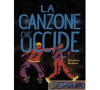 9788832791020 Gianluca Barbera La canzone che uccide Pelledoca Editore