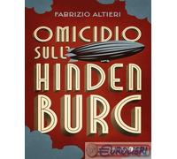 Omicidio sull'Hindenburg [Paperback] Altieri, Fabrizio