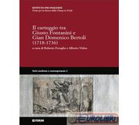 9788832834833 A.V. Il carteggio fra Giusto Fontanini e Gian Domenico Bertoli (17