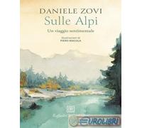 SULLE ALPI - UN VIAGGIO SENTIMENTALE - ZOVI DANIELE - RAFFAELLO CORTINA EDITORE