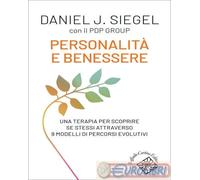 9788832858136 Daniel J. Siegel Personalità e benessere. Una terapia per scoprire
