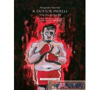 9788832873429 Alessandro Trasciatti Il dottor Pistelli. Una vita in ritardo Tra