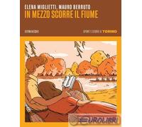 9788832973433 Mauro Berruto In mezzo scorre il fiume. Sport e storie a Torino 66