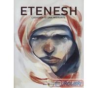9788833142814 Paolo Castaldi Etenesh. L'odissea di una migrante. Nuova ediz. Bec