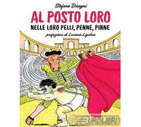 Libri Stefano Disegni - Al Posto Loro. Nelle Loro Pelli, Penne, Pinne