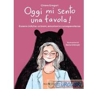 9788833143828 Chiara Gregori Oggi mi sento una favola Essere cicliche: ormoni,