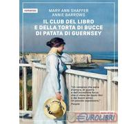Mary Shaffer, Annie Barrows – Il club del libro e della torta di bucce di patata di Guernsey