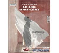 9788833212166 Clare Reddaway Ballando in riva al mare Astoria