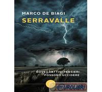9788833239774 Marco De Biagi Serravalle. Dove i cattivi pensieri possono uccider