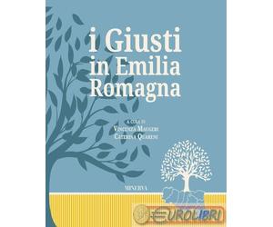 9788833243641 A.A.V.V. I giusti in Emilia-Romagna. Ediz. illustrata Minerva Ediz