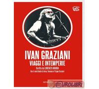 9788833244914 Lorenzo Arabia Ivan Graziani. Viaggi e intemperie Minerva Edizioni