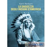9788833364865 Kent Nerburn La saggezza degli indiani d'America L'Et? dell'Acquar