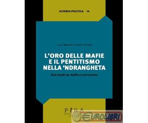 9788833399508 Fabio Herold L'oro delle mafie e il pentitismo nella ‘ndrangheta.