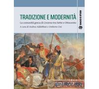 9788833399546 A.V. Tradizione e modernit. La comunit greca di Livorno tra Sett